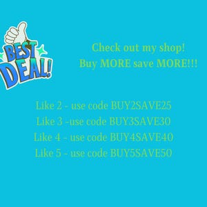 May include: A teal background with the words "BEST DEAL!" in a speech bubble with a thumbs up. The text "Check out my shop! Buy MORE save MORE!!!" is also present, along with discount codes.