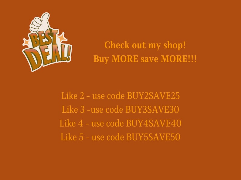 May include: An orange background with the words "BEST DEAL!" in a cartoon style. The text "Check out my shop! Buy MORE save MORE!!!" is also present, along with discount codes for multiple purchases.