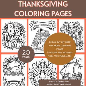 May include: Thanksgiving coloring pages with various illustrations, including pumpkins, a scarecrow, and a turkey. The text includes "Be Thankful," "Happy Thanksgiving," and "20 pages." The image also states "Instant Download Simply Print and Color."