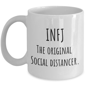 INFJ The original social distancer / introvert funny coffee mug / Myers Briggs personality / social distance distancing / quarantine