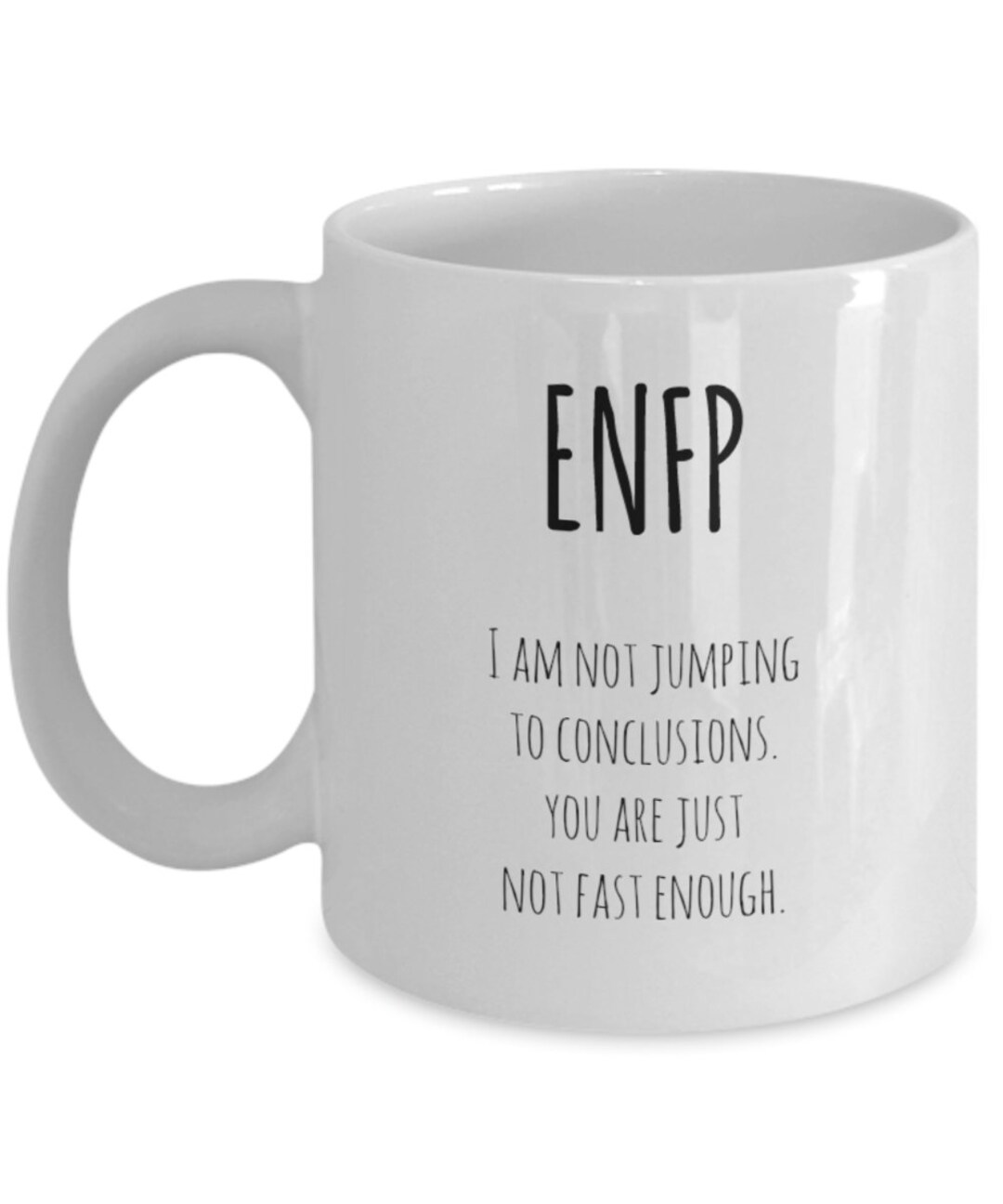 ENFP I Am Not Jumping to Conclusions You Are Just Not Fast Enough ...