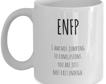 ENFP I am not jumping to conclusions You are just not fast enough coffee cup mug / / Myers Briggs personality / extrovert / sarcastic