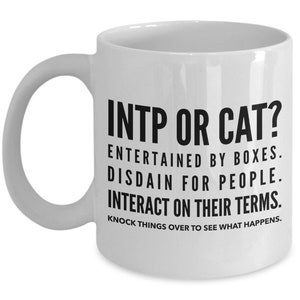 INTP or cat? mug / funny coffee mug / INTP Myers Briggs personality / introvert gift