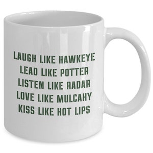 MASH inspired coffee mug / Laugh like Hawkeye / Hawkeye Hot Lips Radar 70s 80s  tv show