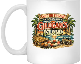 Shut the F Up I'm Trying to Watch Gilligan's Island Coffee Mug | 60s 70s sitcom tv Bob Denver