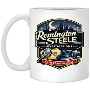 May include: A white ceramic mug featuring a graphic of a city skyline at night under a crescent moon. The text reads Remington Steele Investigations and Cases Closed in Style. Below the text are a magnifying glass, a case file, and a fedora hat.