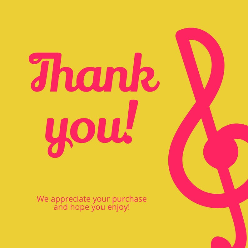 May include: A square card with a mustard yellow background featuring the hot pink text Thank you! and a large hot pink treble clef symbol on the right side. Below the text, smaller hot pink text reads We appreciate your purchase and hope you enjoy!