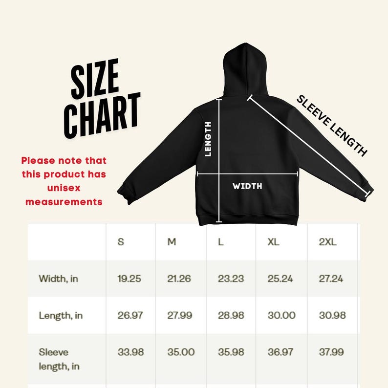 May include: Size chart for a unisex hoodie with measurements in inches for width, length, and sleeve length. Sizes include S, M, L, XL, and 2XL.
