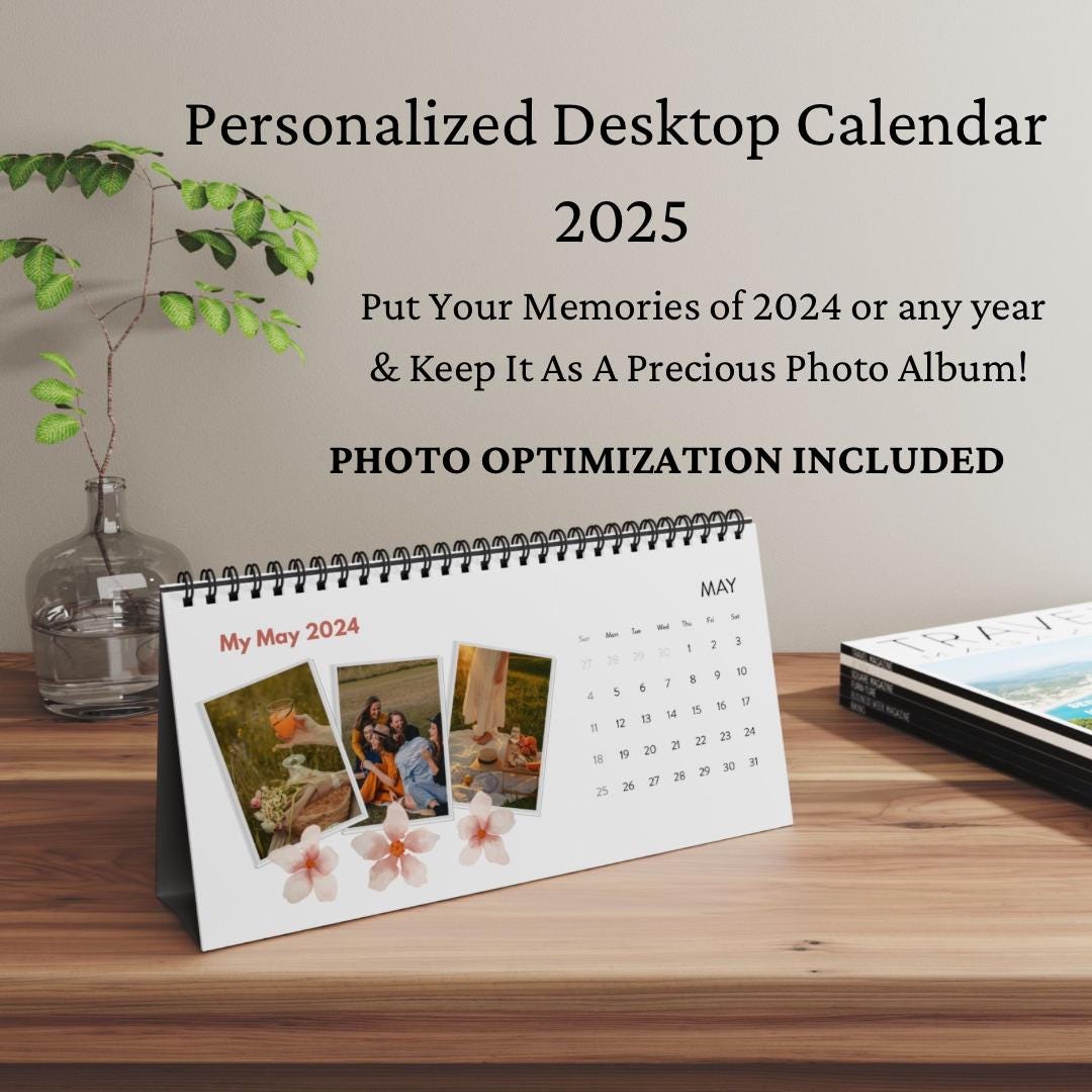 Personalized Desktop Calendar 2025, Put Your Memories of 2024 - You Can ...