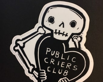 Public Criers Club 4” black and white skull vinyl sticker, laptop sticker, punk rock sticker, waterproof sticker, mental health