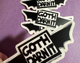 Goth Darn It | 4” black and white spooky bat  wing funny vinyl sticker | laptop sticker,  waterproof sticker,