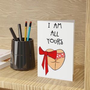 Carte de voeux amusante I AM ALL YOURS, parfaite pour un petit ami, une petite amie, une femme, un mari pour un anniversaire, une carte de Saint-Valentin