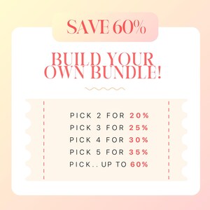 May include: A pink and yellow gradient background with a white rectangle in the center. The rectangle has a pink banner with the text "SAVE 60%" at the top. The text "BUILD YOUR OWN BUNDLE!" is in pink and is centered below the banner. The banner has a dashed line border. The text "PICK 2 FOR 20%", "PICK 3 FOR 25%", "PICK 4 FOR 30%", "PICK 5 FOR 35%", and "PICK.. UP TO 60%" is in black and is centered below the banner.