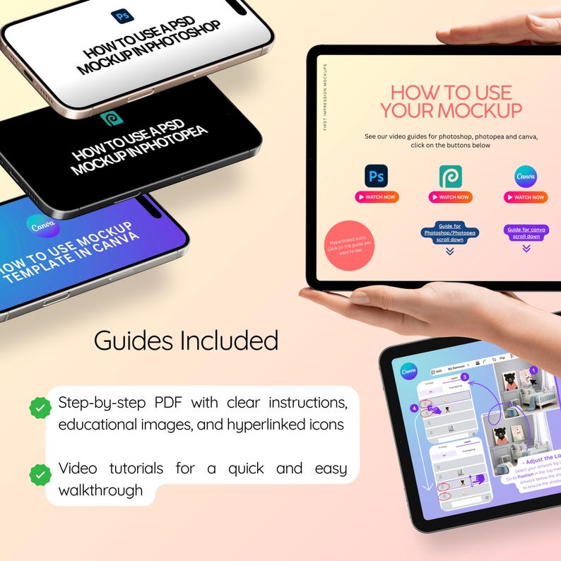 May include: A mockup template for use in Photoshop, Photopea, and Canva. The image shows three phone mockups and a tablet mockup. The tablet mockup shows a screen with the text "How to use your mockup" and buttons to watch video tutorials for each program. The image also includes text that says "Guides Included" and lists the guides included: a step-by-step PDF with clear instructions, educational images, and hyperlinked icons, and video tutorials for a quick and easy walkthrough.