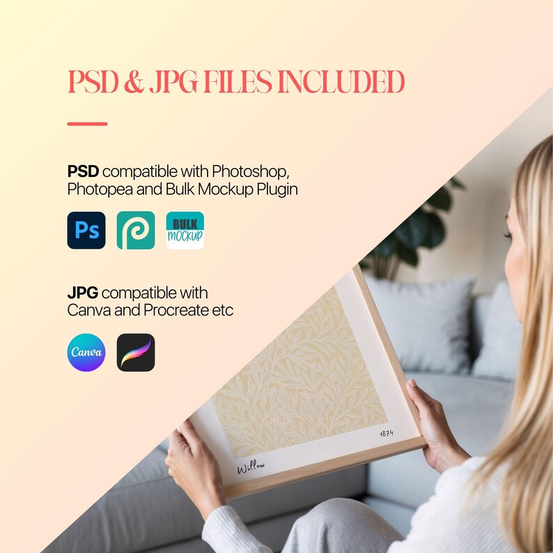 May include: A woman holds a framed picture with a beige floral pattern. The frame is made of light wood and has a white mat. The text "Willow" is written on the bottom left corner of the picture. The text "174" is written on the bottom right corner of the picture. The image includes the text "PSD & JPG FILES INCLUDED". The image also includes logos for Photoshop, Photopea, Bulk Mockup, Canva, and Procreate.