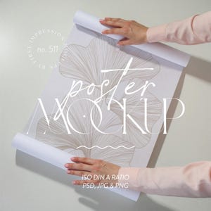 May include: A rolled-up poster mockup with a beige floral design and the words "poster MOCKUP" in white script. The text "ISO DIN A RATIO PSD, JPG & PNG" is also visible. The poster is held by two hands.