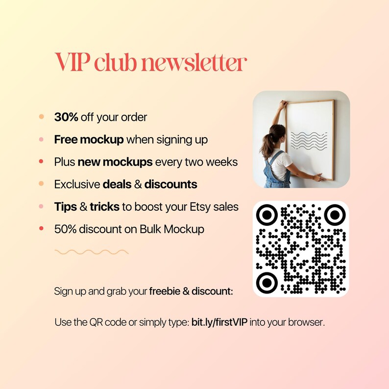 May include: A pink and orange gradient background with a white text overlay that reads "VIP club newsletter". The text lists benefits of joining the VIP club, including discounts, free mockups, and exclusive deals. A QR code is included to sign up for the VIP club.