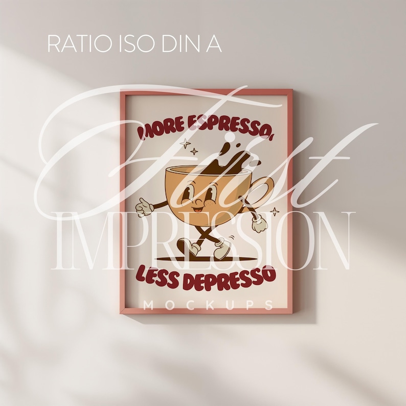 May include: A pink framed poster with a cartoon illustration of a coffee cup with a smiling face. The text on the poster reads "More Espresso, Less Depresso".