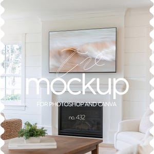 May include: A white fireplace with a black fireplace insert and a framed abstract art print above it. The text "the mockup" is written in white on a black background below the fireplace. The text "FOR PHOTOSHOP AND CANVA" is written in black below the text "the mockup". The text "no. 432" is written in black below the fireplace insert.