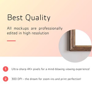 Op de afbeelding: Een close-up van een houten fotolijst met een witte achtergrond. De tekst "Best Quality" wordt boven de lijst weergegeven. De tekst "All mockups are professionally edited in high resolution" wordt onder de lijst weergegeven. De tekst "Ultra-sharp 4K+ pixels for a mind-blowing viewing experience!" wordt onder de lijst weergegeven. De tekst "300 DPI - the dream for zoom-ins and print perfection!" wordt onder de lijst weergegeven.