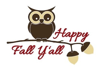 Happy Fall Y'all with owl on branch vinyl decal for plates, containers, windows, and more. decal | Fall | Autumn | home décor | Fall decor