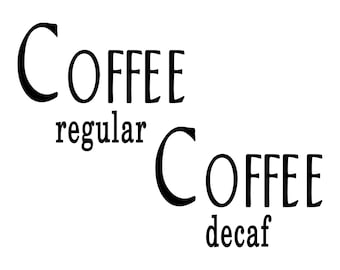 Coffee (regular) and Coffee (decaf) word art vinyl jar container label decal set, you choose the color. Great for parties, church