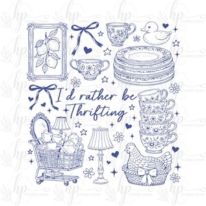 May include: A blue and white line drawing featuring various vintage items. Includes teacups, plates, a shopping cart, lamps, a framed lemon illustration, and a chicken in a basket. The text "I'd rather be Thrifting" is also present.