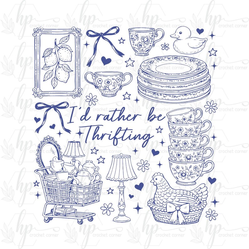 May include: A blue and white line drawing featuring various vintage items. Includes teacups, plates, a shopping cart, lamps, a framed lemon illustration, and a chicken in a basket. The text "I'd rather be Thrifting" is also present.