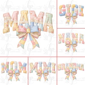 May include: A selection of fabric letters in pastel shades, spelling "MAMA", "GIGI", "NANA", "MOM", "MIMI", and "GRANDMA". Each word has a patchwork design and a decorative bow. The letters are in a soft, vintage style, reminiscent of a quilt.