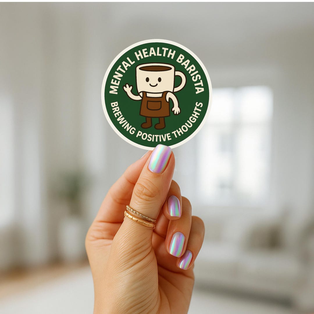Sticker 3288 Printable Coffee Sticker – Mental Health Barista Brewing Positive ...