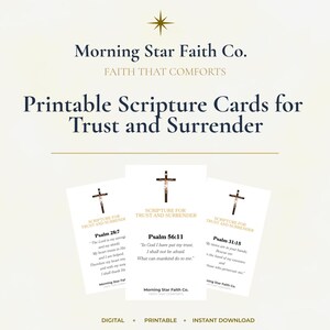 May include: Three white printable scripture cards with a cross graphic and text from Psalms. The cards are titled "Scripture for Trust and Surrender" and feature Bible verses. The cards are from Morning Star Faith Co.