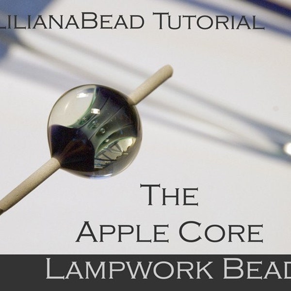 Tutoriel LilianaBead - The Apple Core Design - Lampwork Bead