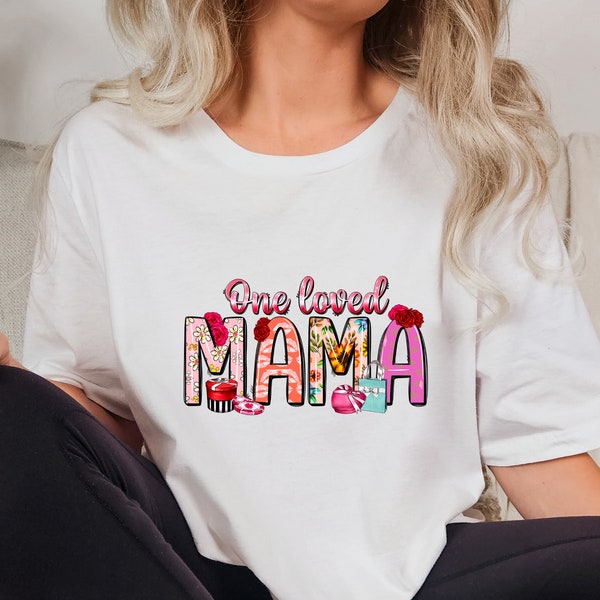 Mother's Day T-Shirt - ONE LOVED MAMA - Unique Gift Idea