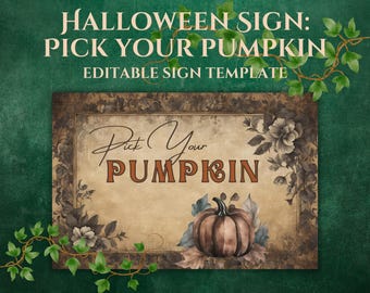 Pick Your Pumpkin Sign, dark cute cottagecore patch, editable Canva template, Halloween party decoration, floral foliage parchment - CHA33