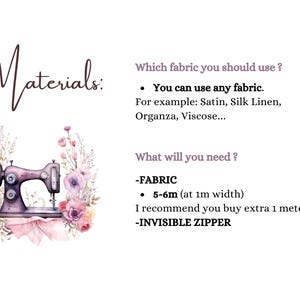 May include: Materials needed for a sewing project: 5-6 yards of fabric (at 1 meter width), an invisible zipper, and a sewing machine. The text recommends buying an extra yard of fabric.
