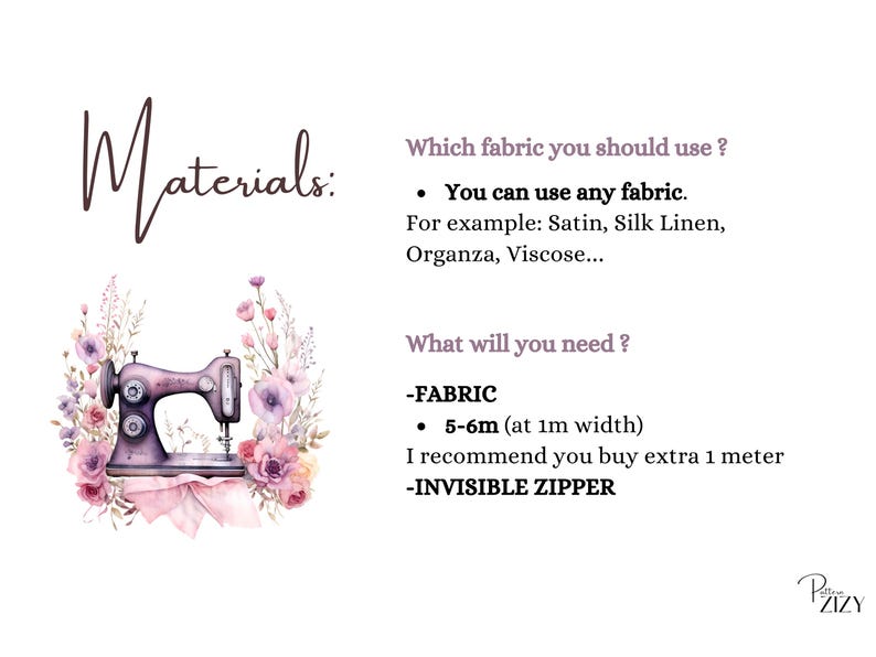 May include: Materials needed for a sewing project: 5-6 yards of fabric (at 1 meter width), an invisible zipper, and a sewing machine. The text recommends buying an extra yard of fabric.