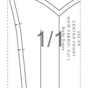 May include: A black and white sewing pattern for a dress, labeled "Center Front, Main Fabric: Cut 1, US2-XS, Bella Dress, 1/1".