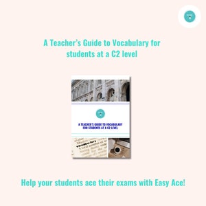 C2 Vocabulary: A Teacher&#39;s Guide to Vocabulary for students at a C2 level
