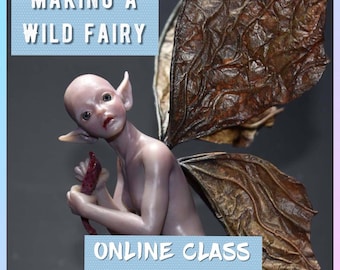 Online  Video Class "How to Make a Wild Fairy" Angels by Noemi OOAK Art Dolls