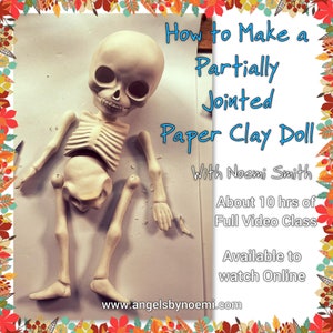 May include: A partially jointed paper clay doll with a skeletal structure, disassembled and laid out on a white surface. The doll is made of white clay and has a realistic face. The image includes the text "How to Make a Partially Jointed Paper Clay Doll with Noemi Smith About 10 hrs of Full Video Class Available to watch Online www.angelsbynoemi.com".