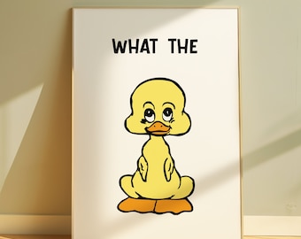 What The Duck Poster, Duck Print, nursery wall art, Funny Poster, Funny Animal Poster, Digital Download, Bathroom Art Print, Playful Art
