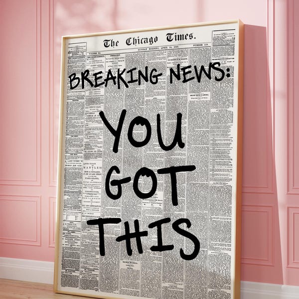 You Got This Digital Print, Inspirational Art Poster, Typography prints, Retro Newspaper Print, NY Art, trendy wall prints, Dorm Room Decor