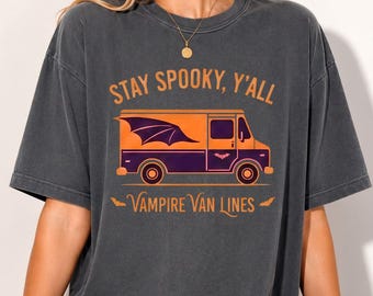 Stay Spooky Y'all Vampire Van Lines Shirt, Gothic Halloween Vampire Van T-Shirt, Funny Spooky Hoodie, Retro Dark Aesthetic Sweatshirt