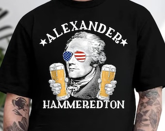 Alexander Hammeredton T-Shirt, Funny Patriotic History Tee