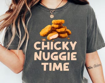 Camiseta Chicky Nuggie Time, Sudadera divertida para amantes de los nuggets, Sudadera con meme, Camiseta con humor gastronómico