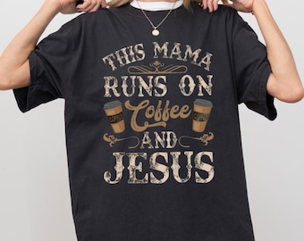 Comfort Colors® Coffee and Jesus Shirt, Christian Graphic Tee, Faith and Caffeine Shirt, Bible Verse Inspired Shirt, Trendy Religious Shirt