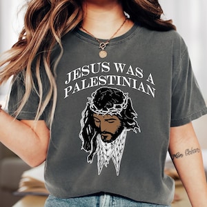 Jesus Was A Palestinian Shirt, Palestine Shirt, Free Palestine T-Shirt, Cute Palestine Flag Unisex Shirts, Gift For Palestinian