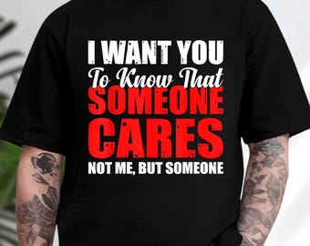 Quiero que sepas que a alguien le importo, no a mí, sino a alguien más. Camiseta, sudadera con capucha con meme sarcástico y divertido, sudadera con humor, camiseta de la generación Z.