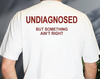 Camiseta "Sin diagnóstico, pero algo no anda bien", sudadera con capucha divertida y sarcástica, sudadera con meme retro, camiseta con cita irreverente, regalo para hombres y mujeres.