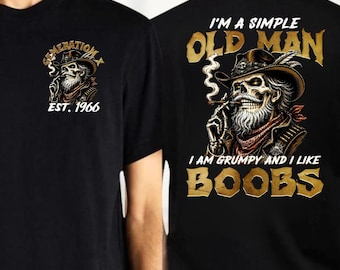 Camiseta personalizada "Soy un viejo simple, soy gruñón y me gustan los pechos", camiseta de humor negro, sudadera con capucha divertida de esqueleto vaquero, sudadera sarcástica